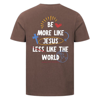 More Like Jesus less like the world Shirt Backprint Braun