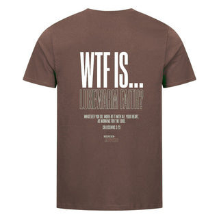 WTF IS LUKEWARM FAITH T-Shirt Backprint Braun