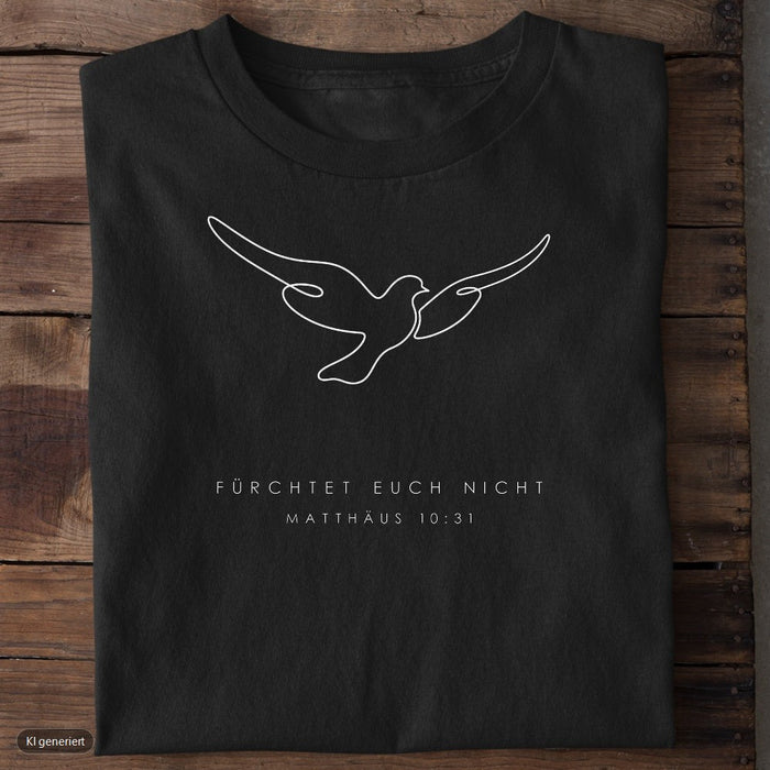 Fürchtet euch nicht Taube Matthäus 10:31 T-Shirt Frontprint