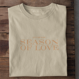 Season of Love Shirt
