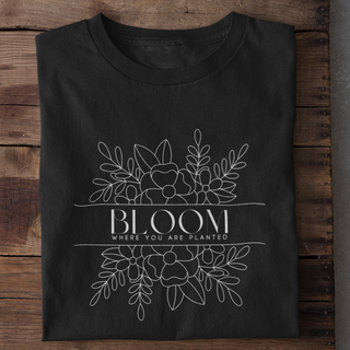 Bloom where you are planted Shirt Variante, Mountain Movers christliches Design