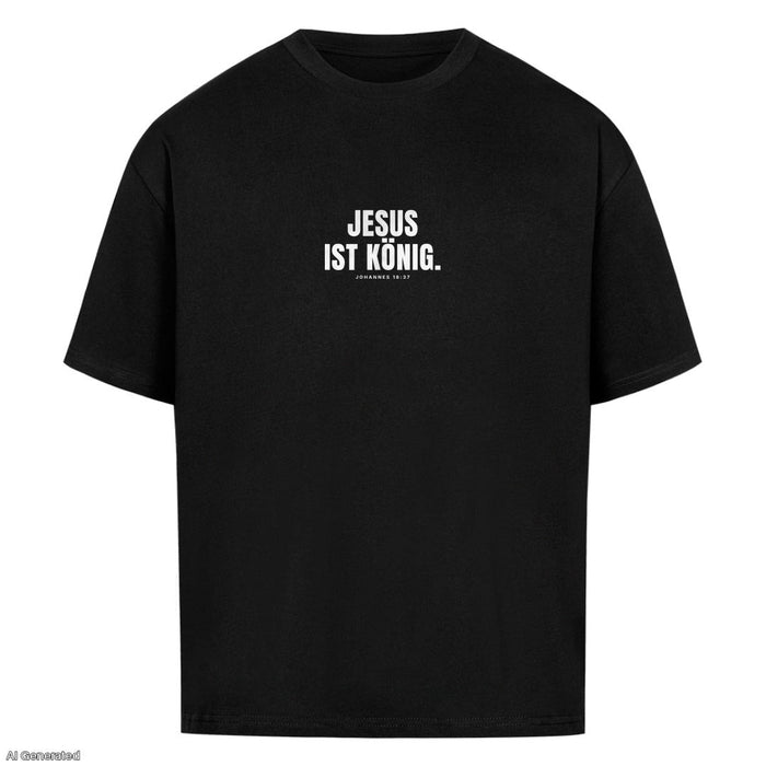 Jesus ist König Johannes 18:37 Oversize Shirt