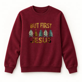 But first Jesus Christmas Sweatshirt Burgunder