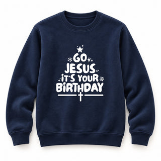 Go Jesus it´s your Birthday Christmas Sweatshirt Navy