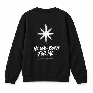 He Was Born for Me Christmas Sweatshirt Backprint Schwarz