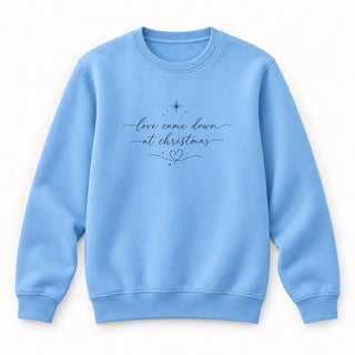 Love Came Down at Christmas Christmas Sweatshirt Babyblau
