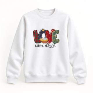 Love Came Down Christmas Sweatshirt Weiß