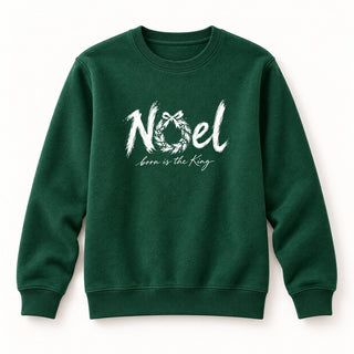 Noel Born Is the King Christmas Sweatshirt Grün