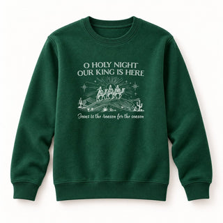 Our King is here Christmas Sweatshirt Grün