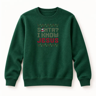 Santa? I know Jesus Christmas Sweatshirt Grün