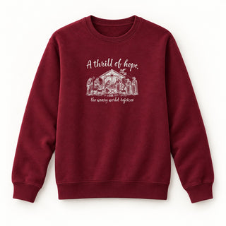 Thrill of Hope weary world rejoices Christmas Sweatshirt Burgunder