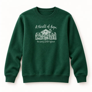 Thrill of Hope weary world rejoices Christmas Sweatshirt Grün