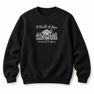 Thrill of Hope weary world rejoices Christmas Sweatshirt Schwarz