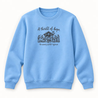 Thrill of Hope weary world rejoices Christmas Sweatshirt Babyblau