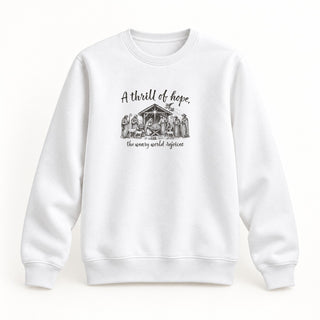 Thrill of Hope weary world rejoices Christmas Sweatshirt Weiß