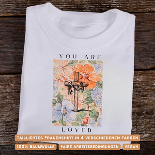 You are loved Frauen Shirt Variante, Mountain Movers christliches Design