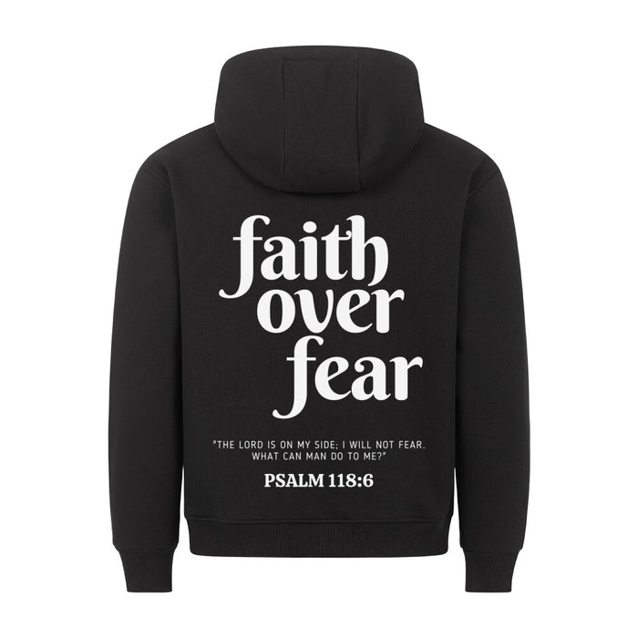 Faith Over Fear Psalm 118: 6 Hoodie Back Print