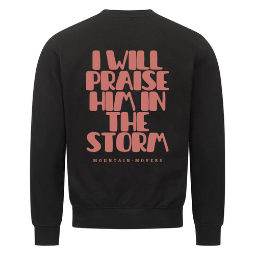 I will praise him Sweatshirt BackPrint