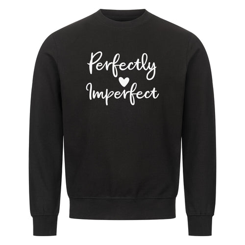 Perfectly Imperfect sweatshirt