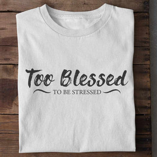 Too Blessed T-Shirt Variante, Mountain Movers christliches Design