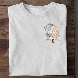 FOR GOD SO LOVED THE WORLD T-Shirt